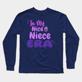 In My Nice Niece Era Long Sleeve T-Shirt